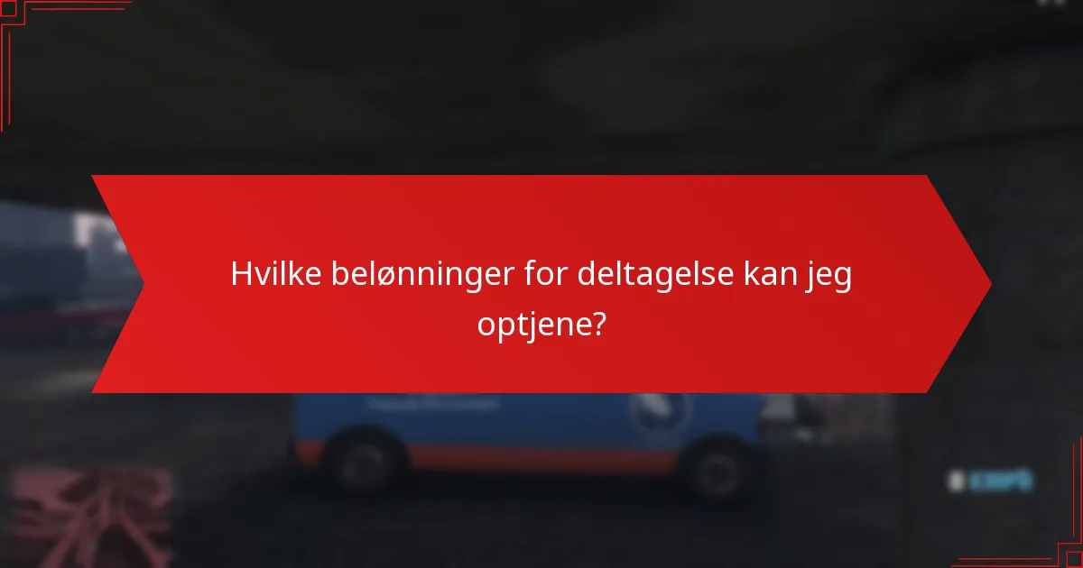 Hvilke belønninger for deltagelse kan jeg optjene?