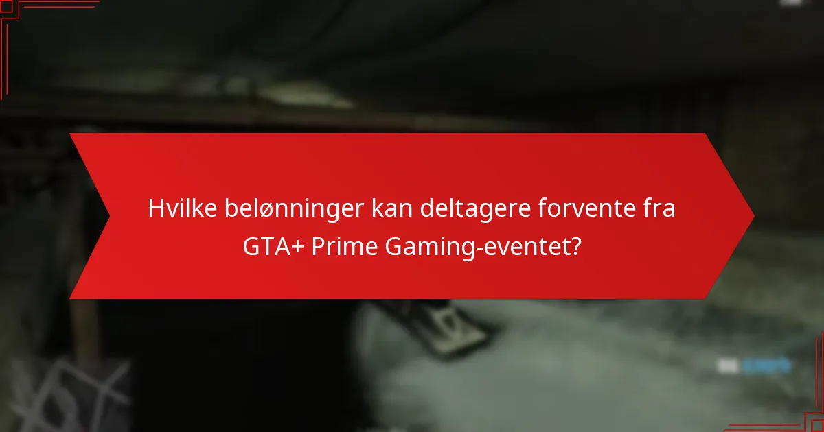 Hvilke belønninger kan deltagere forvente fra GTA+ Prime Gaming-eventet?